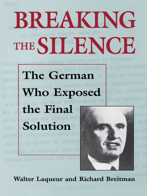 Title details for Breaking the Silence by Walter Laqueur - Available